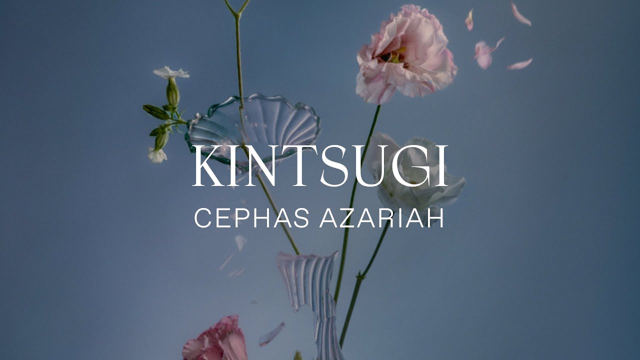 Cephas Azariah - Kintsugi [Official Audio]