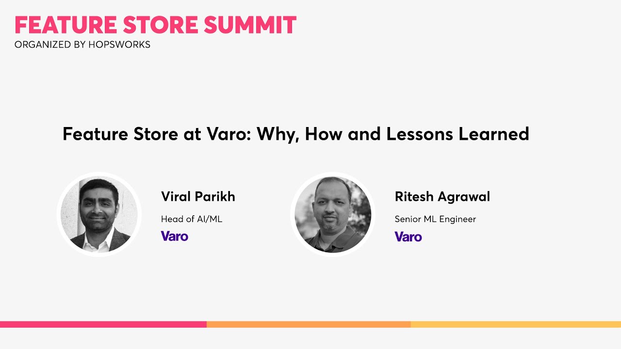 Varo Bank - Feature Store at Varo: Why, How and Lessons Learned