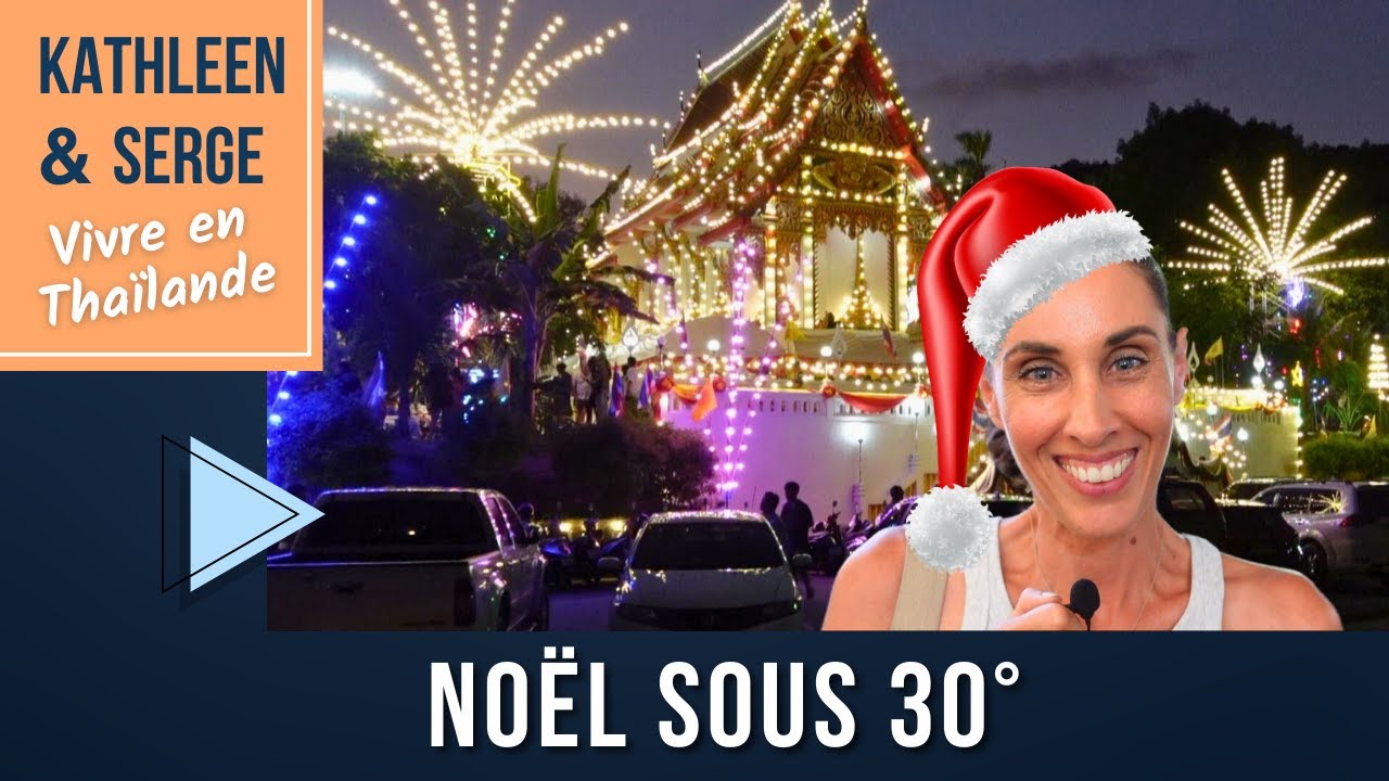 Ça y est : LES THAÏ FÊTENT NOËL ! - Ambiance féerique | Décembre 2023 Phuket