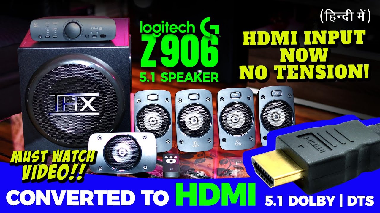 Logitech Z906 CONVERTED to HDMI | HDMI TO 5.1 OPTICAL OUTPUT | NOW MORE POWERFUL SURROUND | HINDI