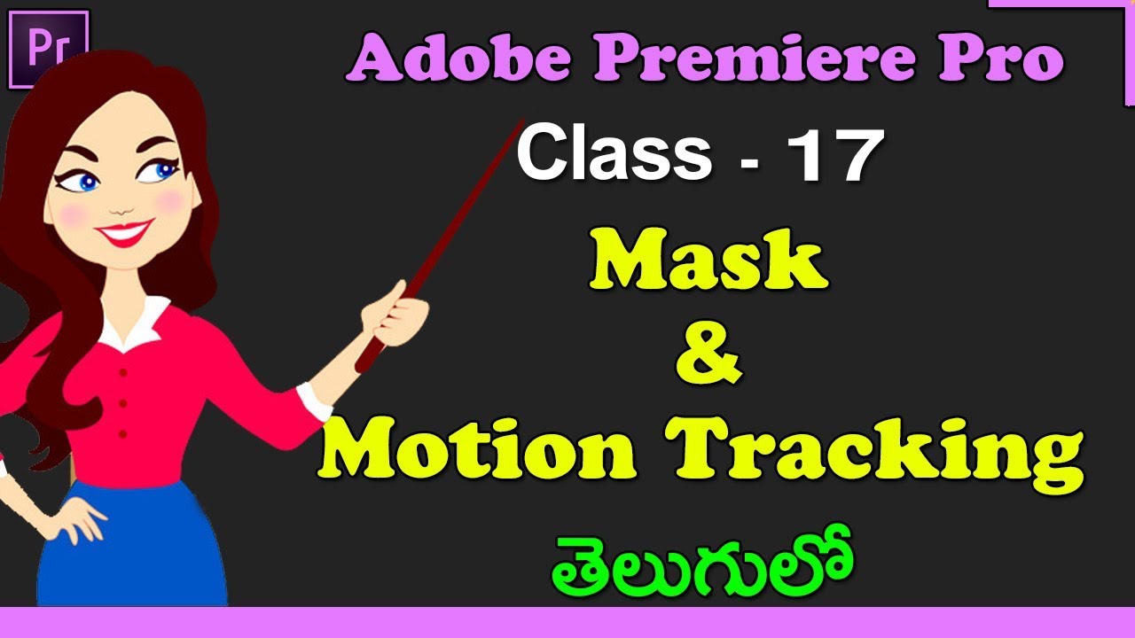 Adobe Premiere Pro CC Tutorials in Telugu | #Class - 17 | Mask and Motion Tracking Telugu Tutorial