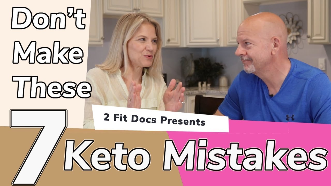 7 Common Keto Mistakes - 2 Fit Docs
