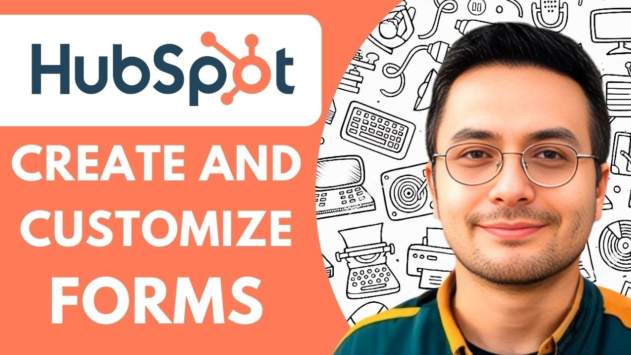 How to Create and Customize Hubspot Forms - 2025 (Quick Tutorial)