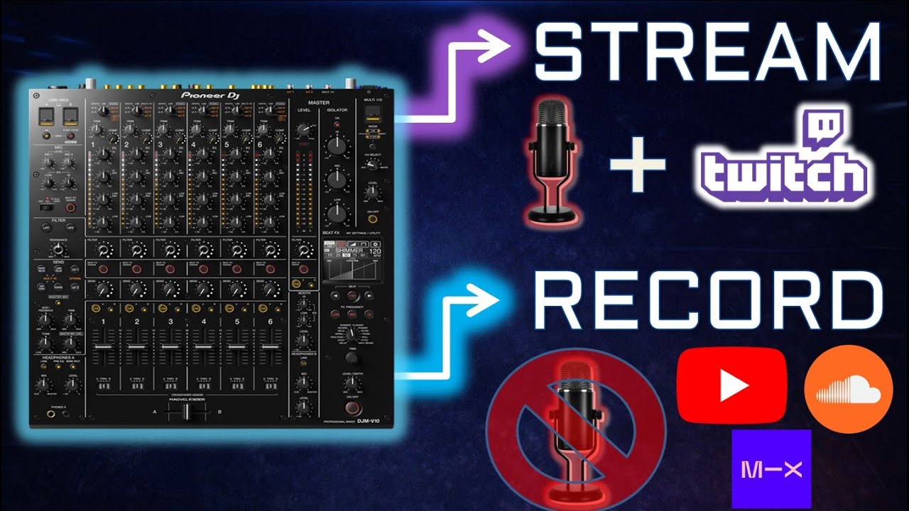 Pioneer DJM-V10 Combo Hack for DJs: Stream WITH Mic + Record WITHOUT Mic !