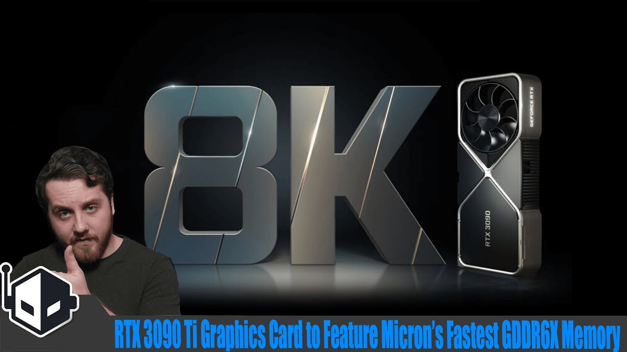 RTX 3090 Ti Graphics Card to Feature Micron&rsquo;s Fastest GDDR6X Memory