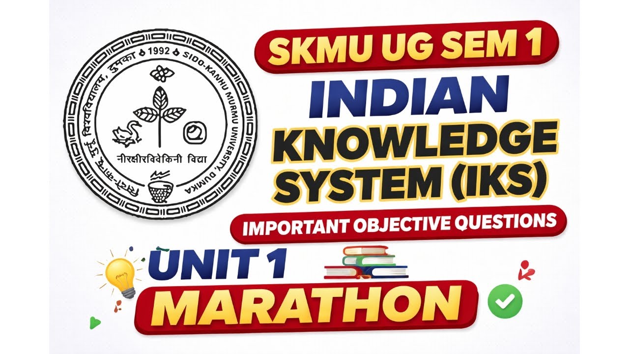 Indian Knowledge System (IKS) Unit 1 Marathon 🔥 | SKMU UG Sem 1(2025-29) | Most Important Questions