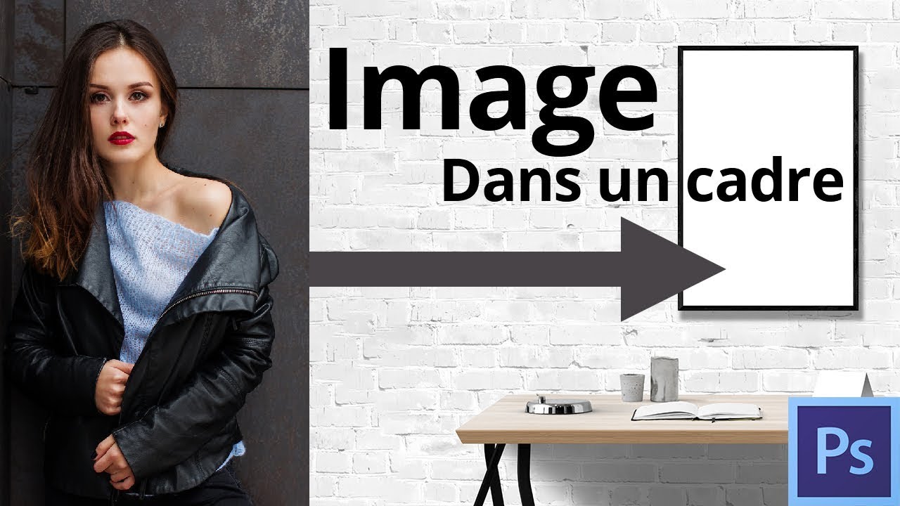 3 méthodes pour mettre une image dans un cadre (Photoshop CC)