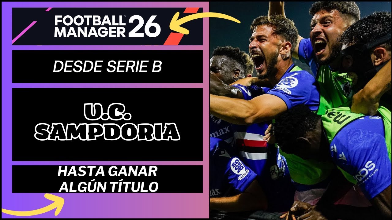 FOOTBALL MANAGER 26 - SAMPDORIA - T1 - Serie B - Partido 40 vs Mantova