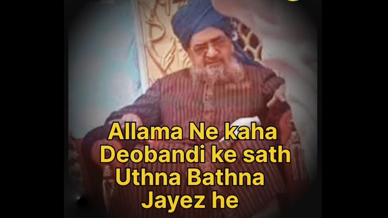 Allama Ne Kaha Deobandi Ke Sath Uthna Bethna Jayez He || Razvi Rang India
