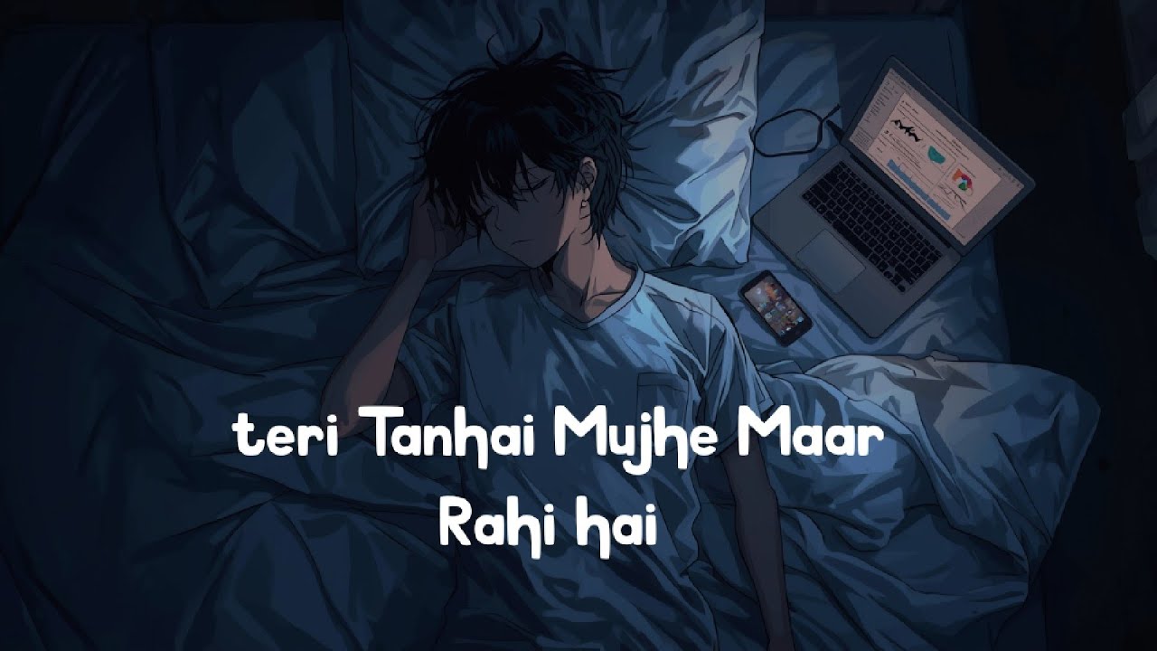Teri Tanhai Mujhe Maar Rahi hai Lofi Music