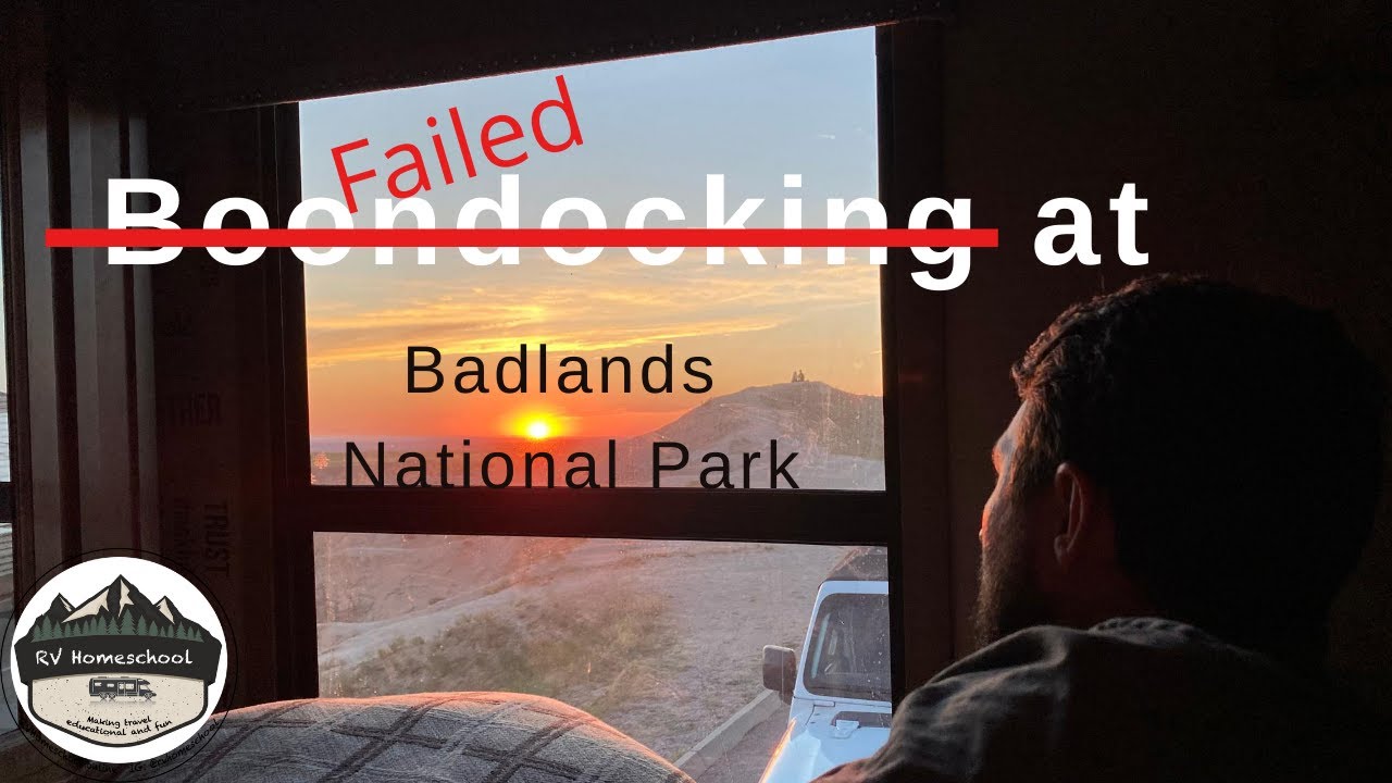 Failed Boondocking at Badlands National Park