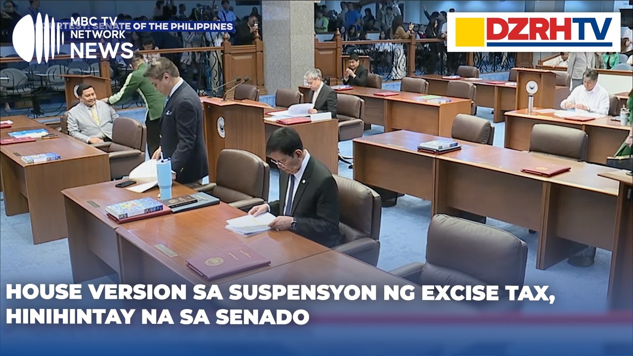 House version sa suspensyon ng excise tax, hinihintay ng Senado