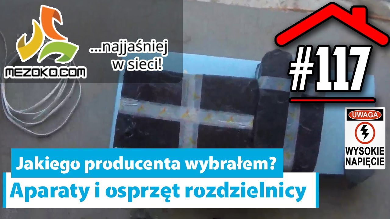 #117 - Rozpakowanie aparatów i osprzętu rozdzielnicy elektrycznej || Mezoko.com