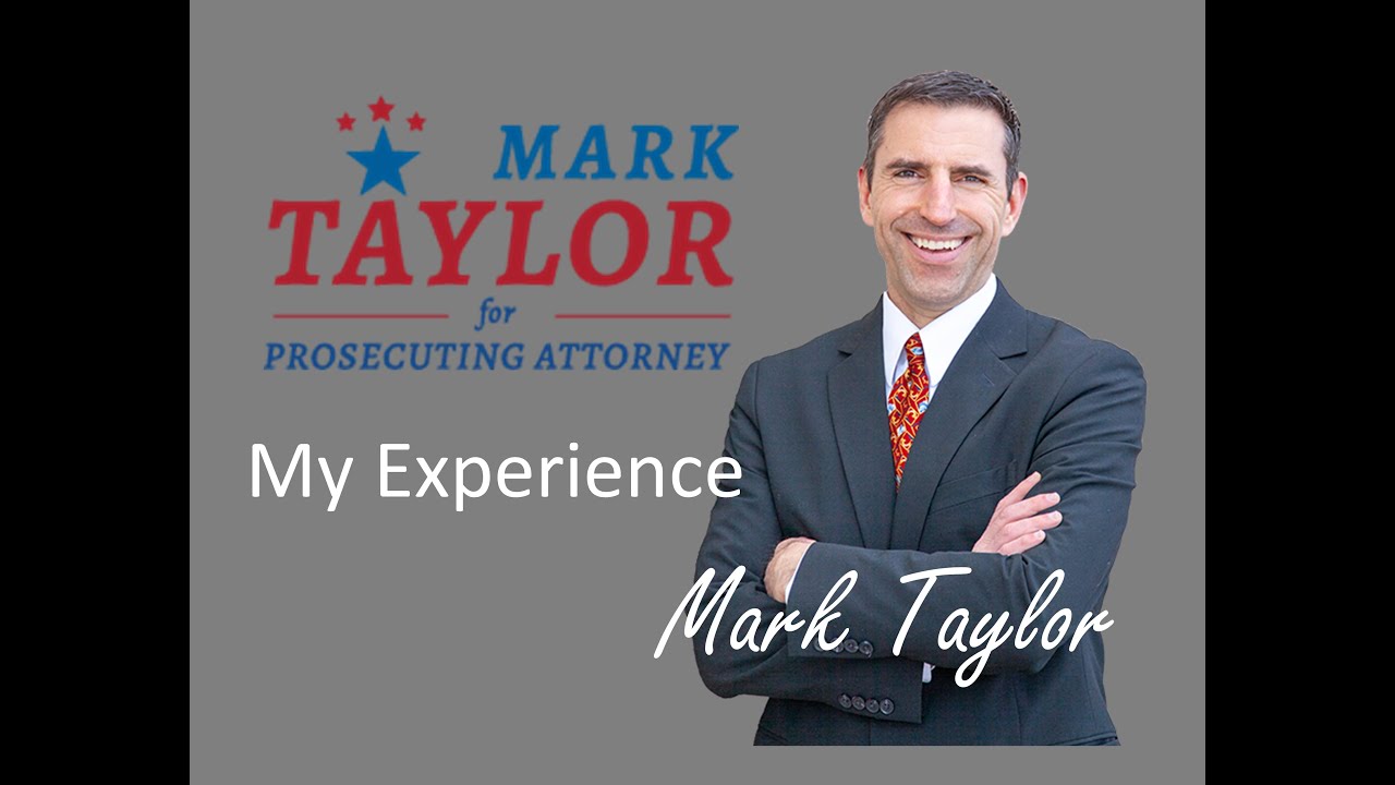 My Experience - Mark Taylor for Prosecuting Attorney