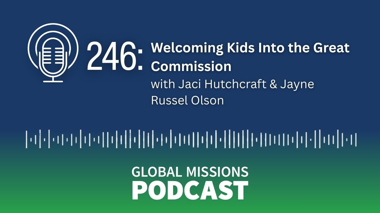 246: Welcoming Kids Into the Great Commission