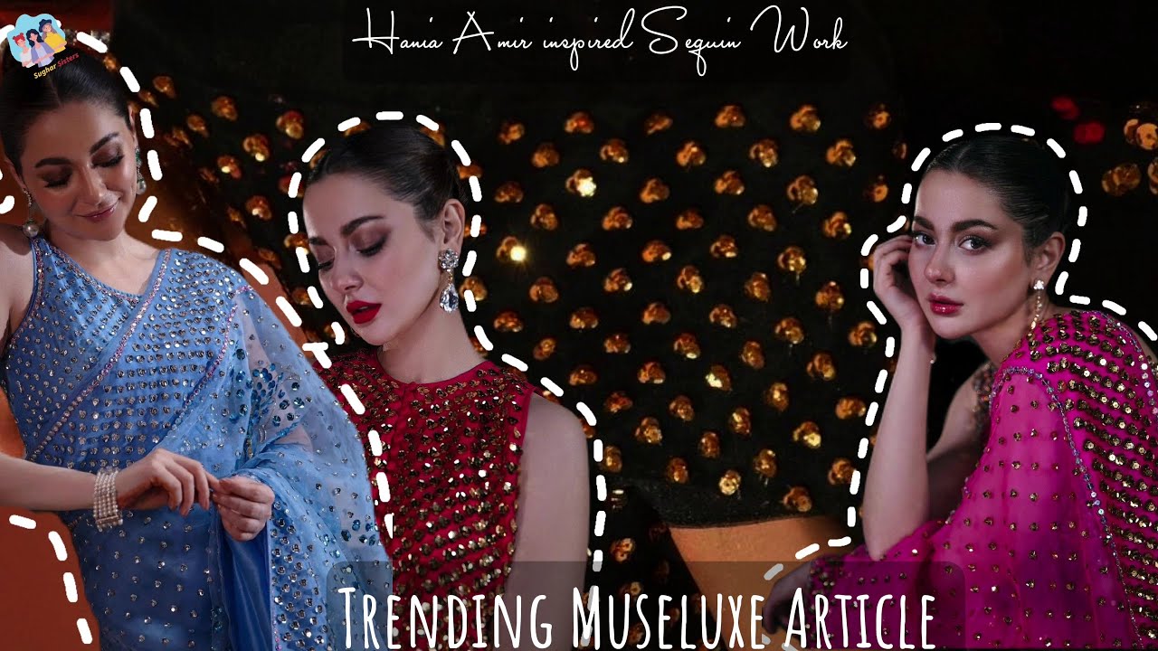 Hania Amir Museluxe inspired Embroidery Pattern 💫 Trending Sequins Work 🦋 #haniaamir #diy #fashion