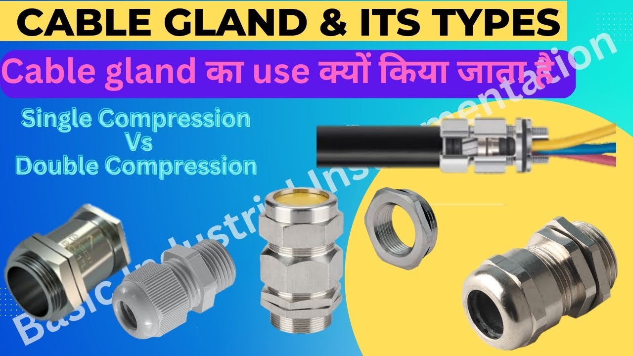 Cable Gland types & Application #cableglands #cable #glands #whatiscablegland #typesofcablegland