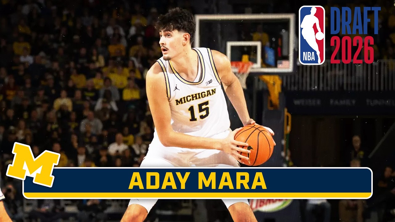 2026 NBA DRAFT HIGHLIGHTS: C Aday Mara | Michigan Men's Basketball