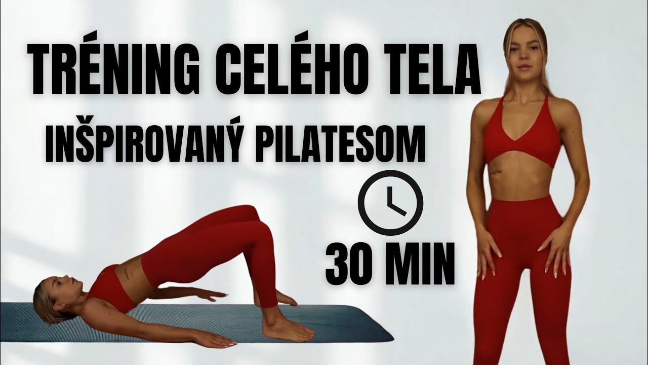 30 MIN | Tréning celého tela inšpirovaný pilatesom | Cvičenie doma bez pomôcok