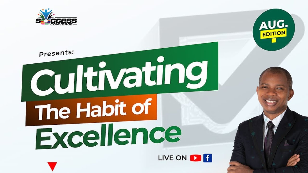 August SuccessConverge - Cultivating the Habit of Excellence