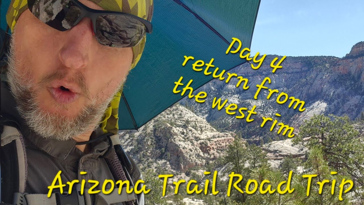 AZT Road Trip Day 4 - Return from the west rim