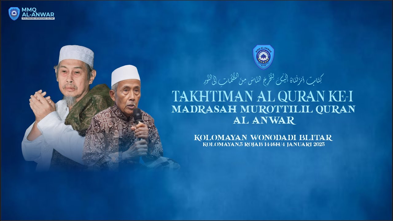 TAKHTIMAN AL-QUR'AN MADRASAH MUROTTILIL QUR'AN AL-ANWAR | KOLOMAYAN WONODADI
