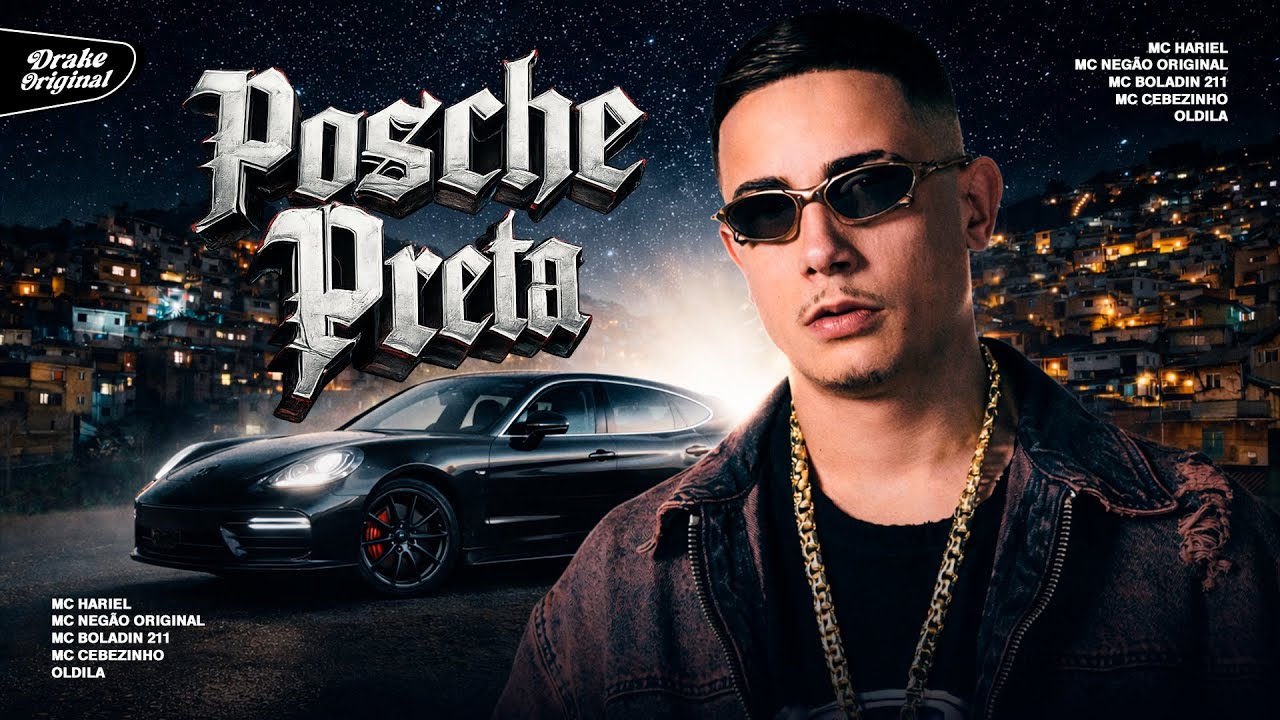 PORSCHE PRETA - MC Hariel, MC Negão Original, MC Boladin 211, MC Cebezinho