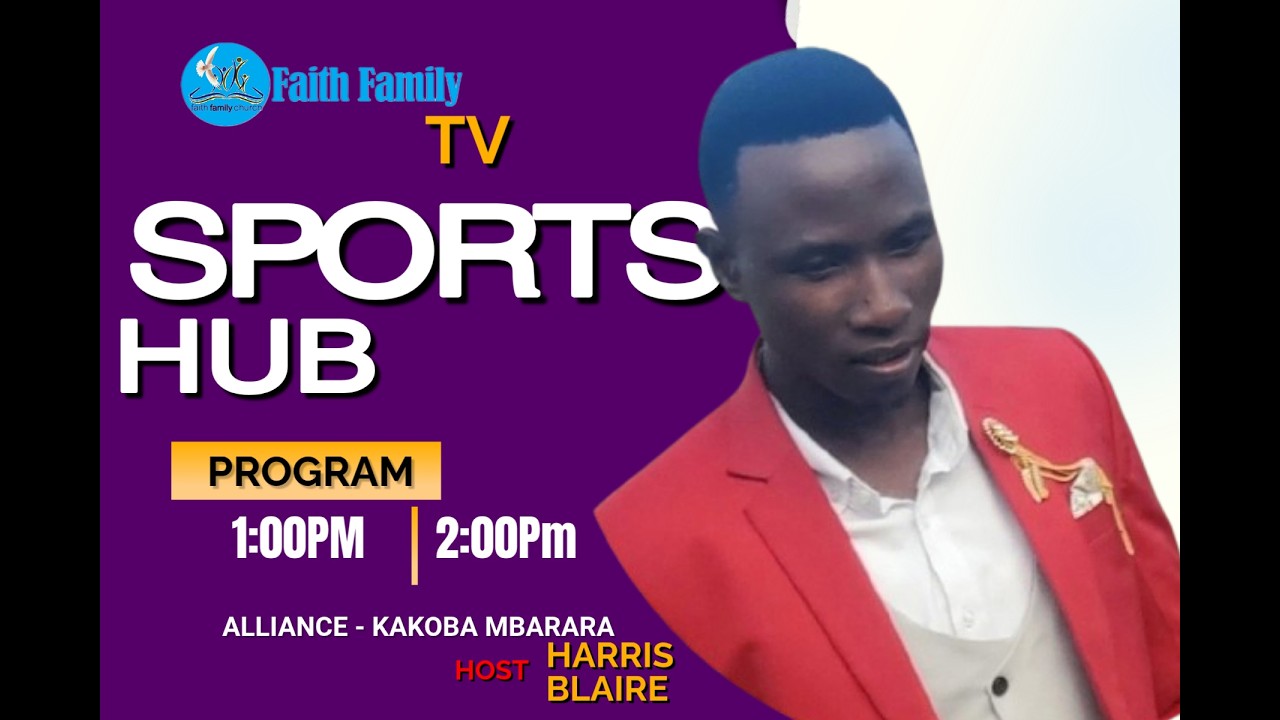 FAITH FAMILY LIVE: The Sports Hub || Hosted Harris Blaire