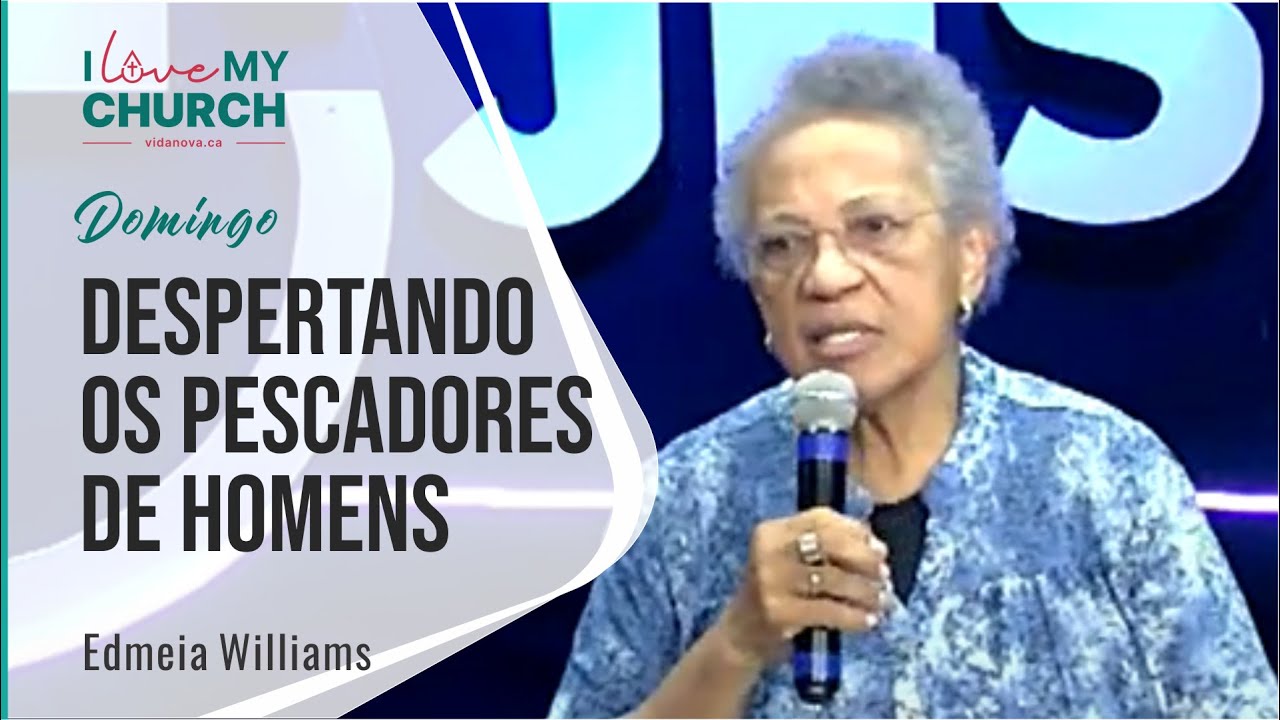 Despertando os pescadores de homens (15/01/2023) - Edmeia Williams