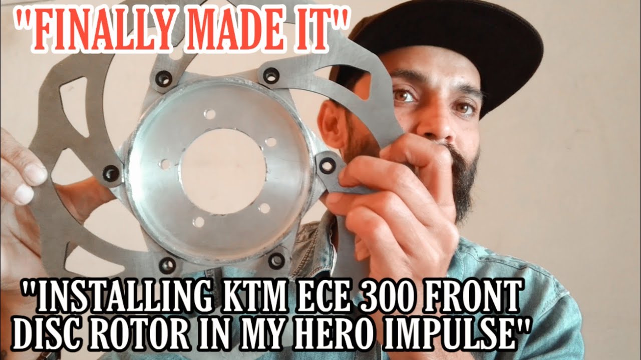 INSTALLING KTM EXC  300 FRONT DISC ROTOR/PLATE IN MY HERO IMPULSE