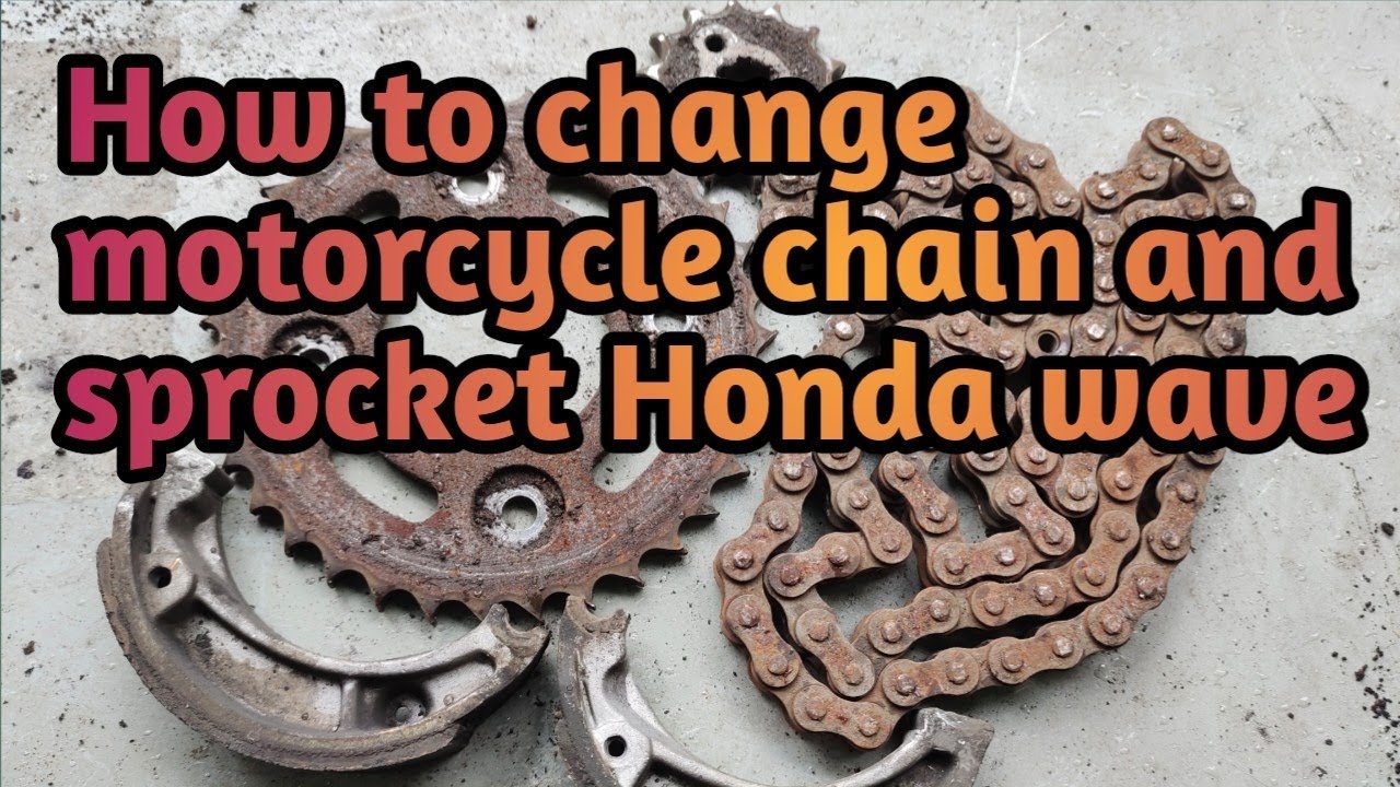 How to change motorcycle chain and sprocket honda wave 110