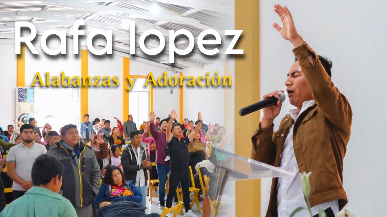 Rafa López - Alabanza y adoración 