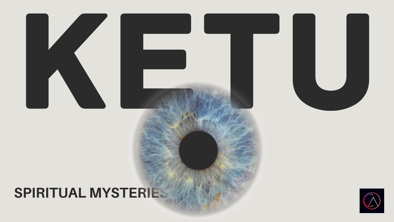 KETU (Never Ending Karma) - Planet Ketu in Astrology