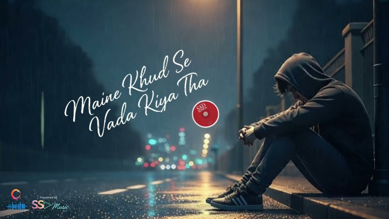 Main Khud Se Wada Kiya Tha 💔 |  Sad Song 2026 ! “मैं खुद से वादा किया था | रुला देने वाला सैड सॉन्ग”