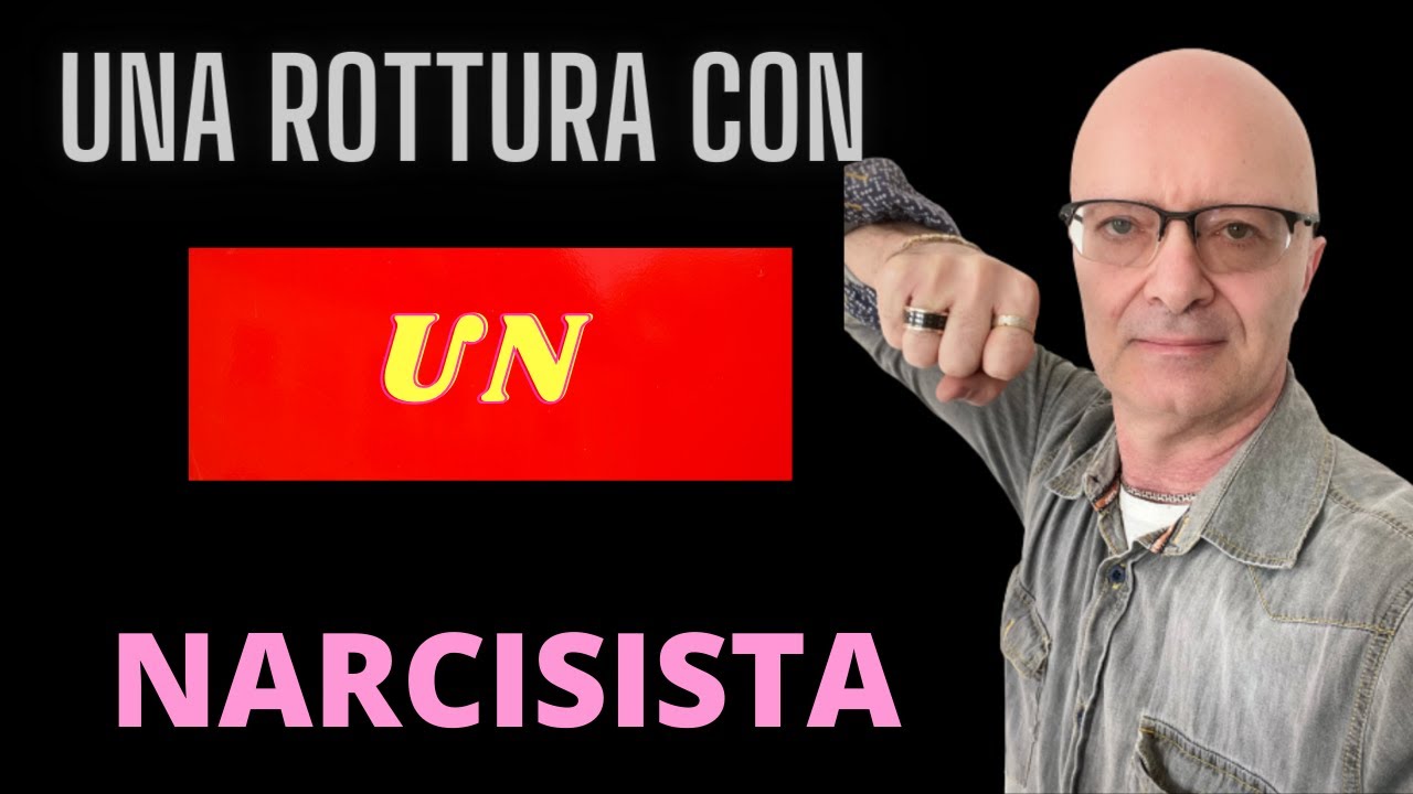 Una rottura con un narcisista: cosa aspettarsi