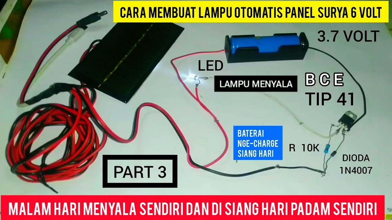 cara membuat lampu otomatis panel Surya 6 volt malam hari menyala sendiri & siang hari padam sendiri