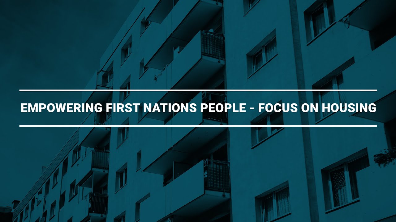 Empowering First Nations people - focus on housing