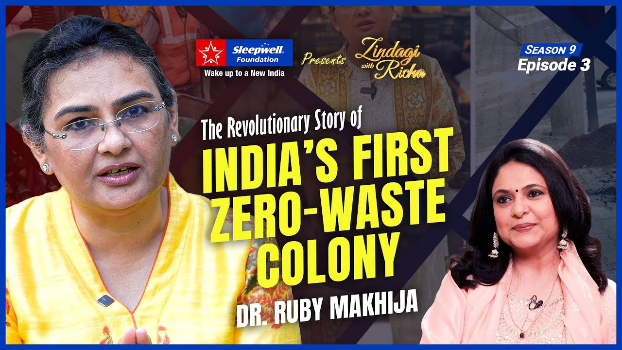 Sleepwell Foundation presents Zindagi with Richa Season 9 — Episode 3, Dr. Ruby Makhija
