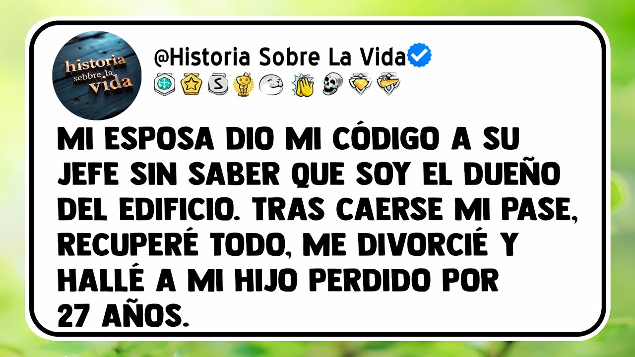Mi esposa dio mi código a su jefe sin saber que soy el dueño del edificio. Tras caerse mi pase...