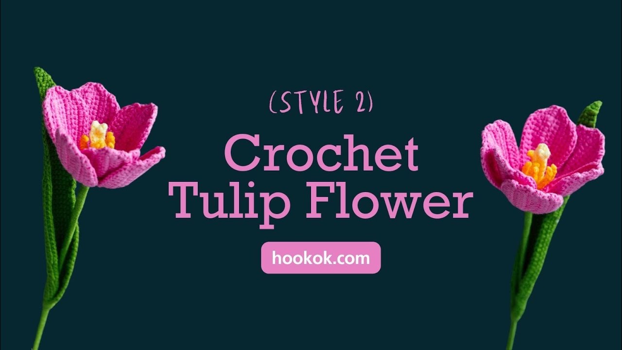 Crochet Tulip Flower (Style 2)