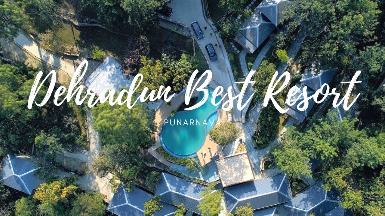 Punarnava Luxury Health and Wellness Resort | Dehradun Best Resort