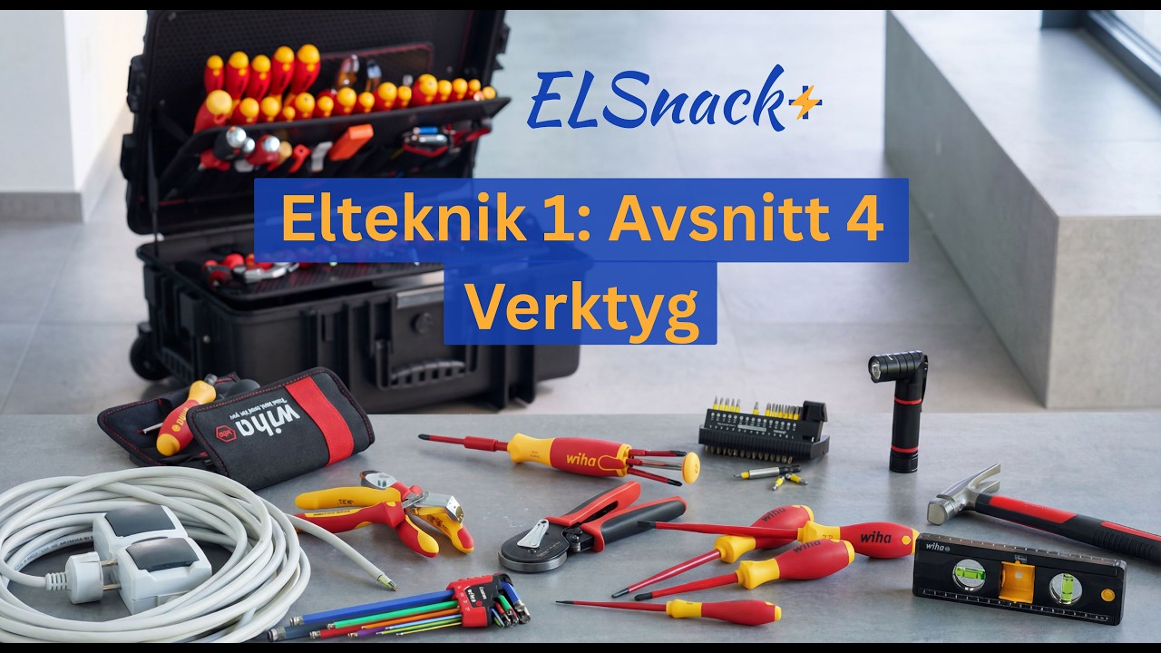 Elteknik 1: Avsnitt 4 - Verktyg