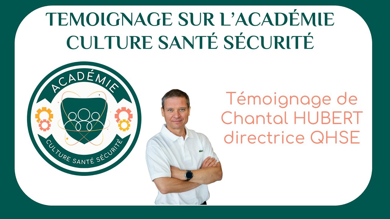 Témoignage de Chantal Hubert sur l'Académie Culture Santé Sécurité