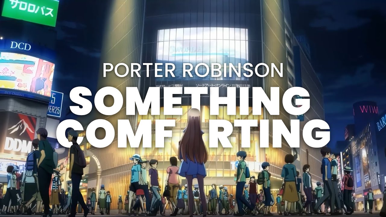 Porter Robinson - Something Comforting [Slow + Reverb]