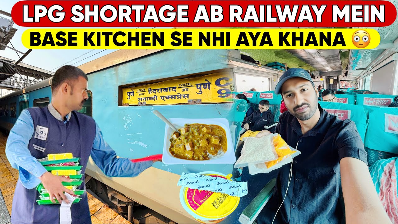Pune Hyderabad Shatabdi Exp *LPG Shortage in Base Kitchen* 😳