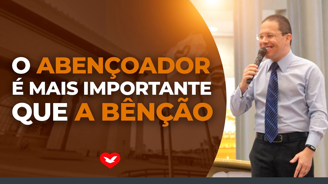 O Aben&ccedil;oador &eacute; mais importante que a b&ecirc;n&ccedil;&atilde;o | Bispo Jadson Santos
