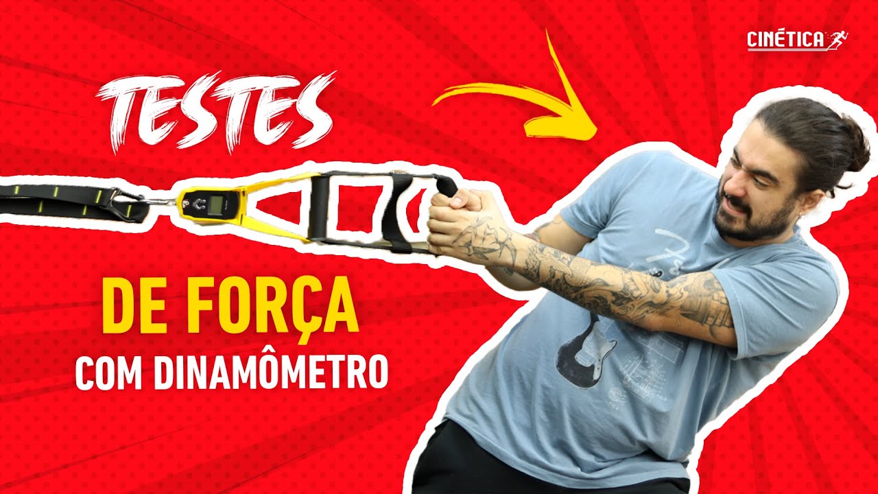 FORÇA MUSCULAR: Testes com Dinamômetro!
