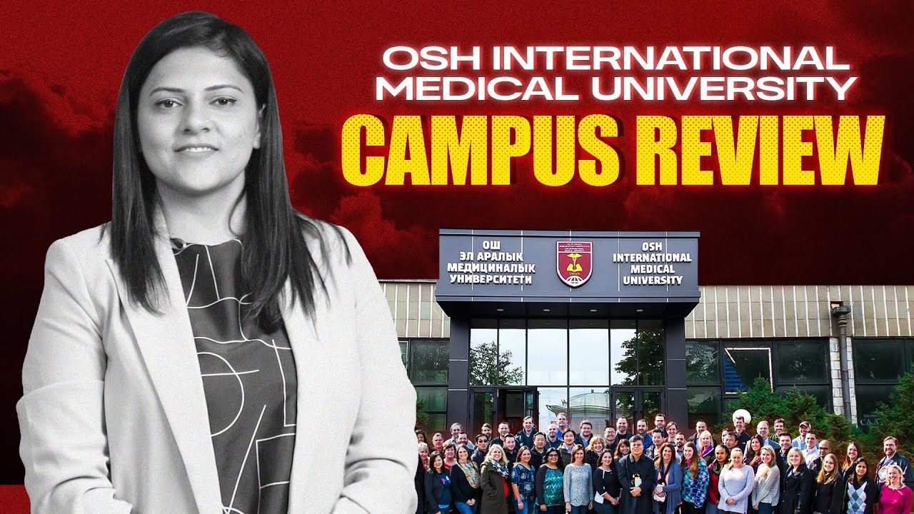 I visited the Osh International Medical University in Kyrgyzstan | Low Budget MBBS abroad options