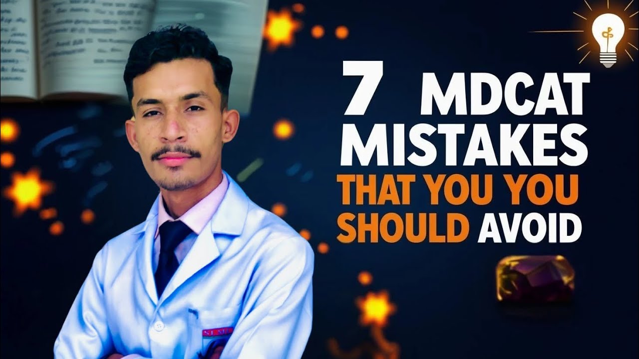7 MDCAT mistakes that you should avoid