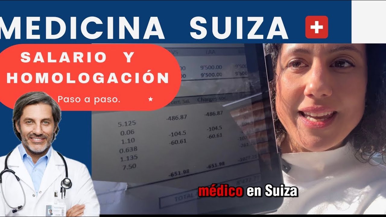 Salario de joven médico en Suiza y su homolagación, paso a paso. 🩺🇨🇭